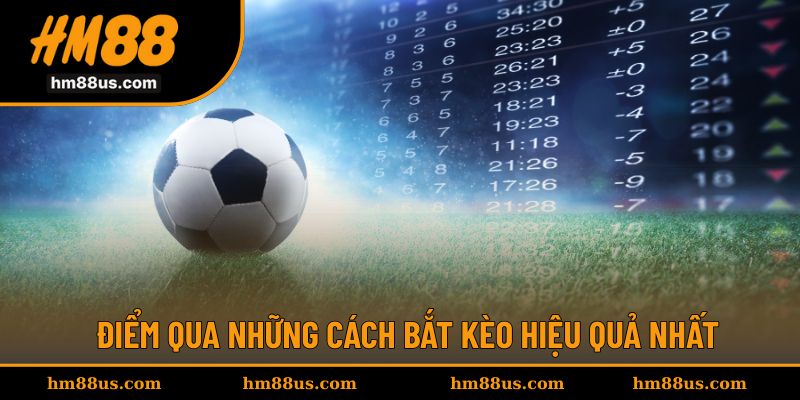 Điểm qua top những cách bắt đang được chuộng