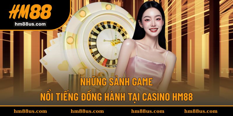 Danh sách sảnh game nổi bật hoạt động tại sảnh