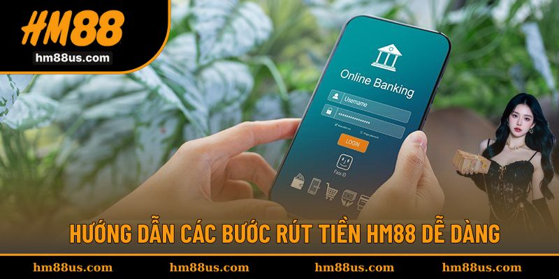 Thực hiện các bước rút tiền nhanh chóng theo hướng dẫn