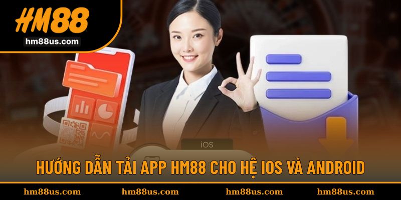 Hướng dẫn tải HM88 về thiết bị với mọi hệ điều hành
