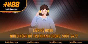 Liên Hệ HM88 - Nhiều Kênh Hỗ Trợ Nhanh Chóng, Suốt 24/7