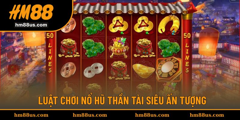 Luật tham gia không khó cho quay hũ Thần tài