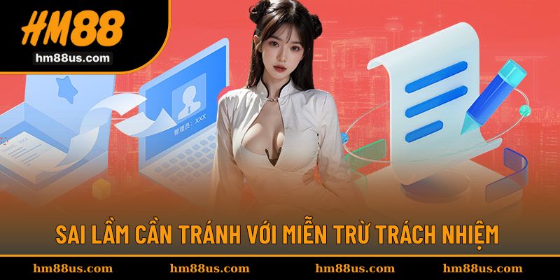 Sai lầm cần tránh theo miễn trừ trách nhiệm tại đây