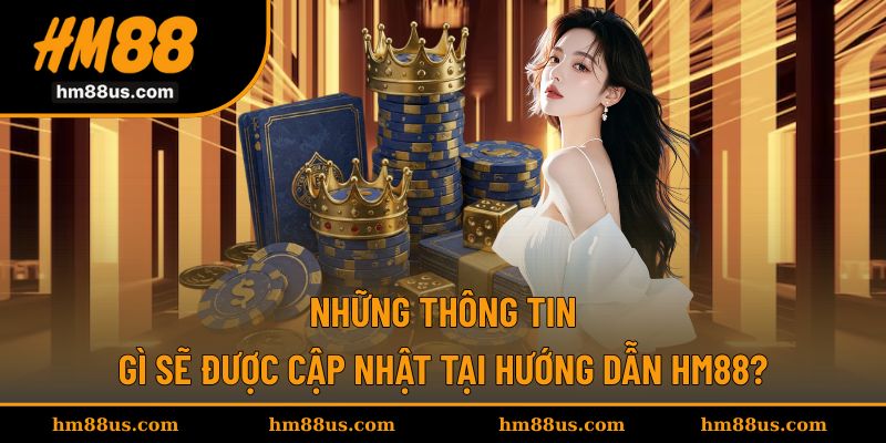 Chuyên mục hướng dẫn sẽ cập nhật những thông tin nào?