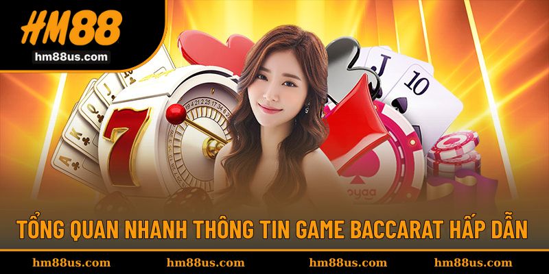Thông tin giới thiệu game Baccarat siêu ấn tượng