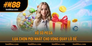 Xổ Số Mega - Lựa Chọn Mới Nhất Cho Vòng Quay Lô Đề