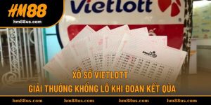 Xổ Số Vietlott - Giải Thưởng Khổng Lồ Khi Đoán Kết Quả